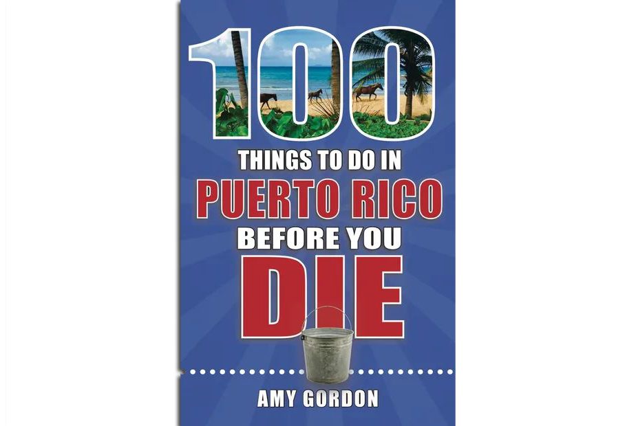 100 Things to Do in Puerto Rico Book
