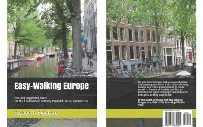 Easy-Walking Europe: Tips and Suggested Tours for the (Somewhat) Mobility Impaired (2020)
