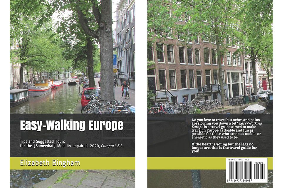 Easy-Walking Europe: Tips and Suggested Tours for the (Somewhat) Mobility Impaired (2020)