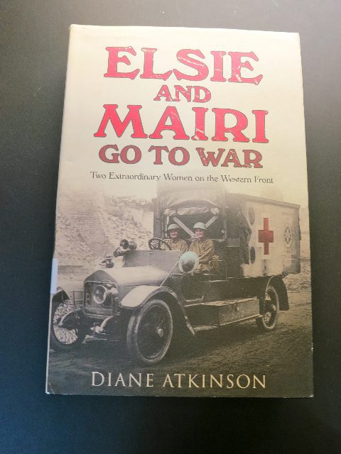 Elsie & Marie Go to War, Diane Atkinson