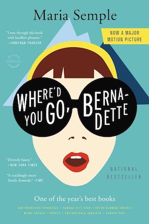 Where’d You Go, Bernadette by Maria Semple Book Cover